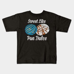 Sweet Like Pan Dulce Kids T-Shirt